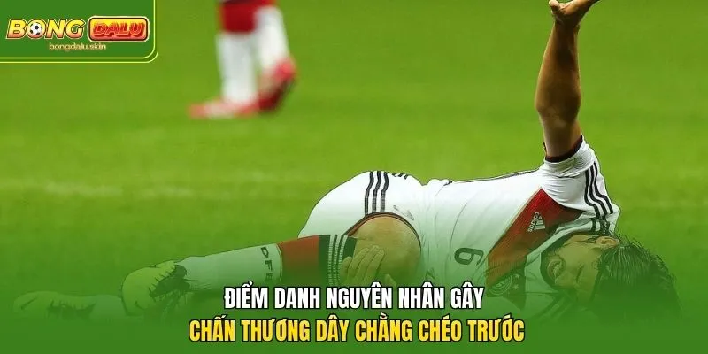 Điểm danh nguyên nhân gây chấn thương dây chằng chéo trước