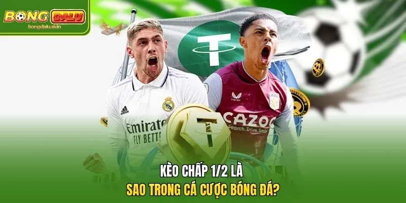 Kèo chấp 1/2 là sao trong cá cược bóng đá?
