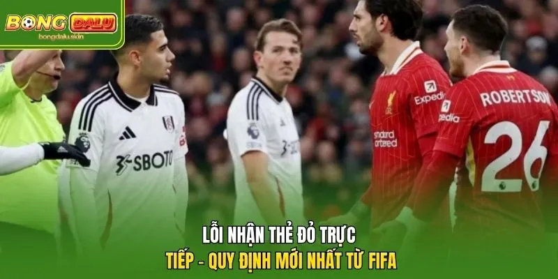 lỗi nhận thẻ đỏ trực tiếp