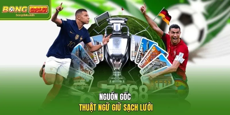 Nguồn gốc thuật ngữ giữ sạch lưới