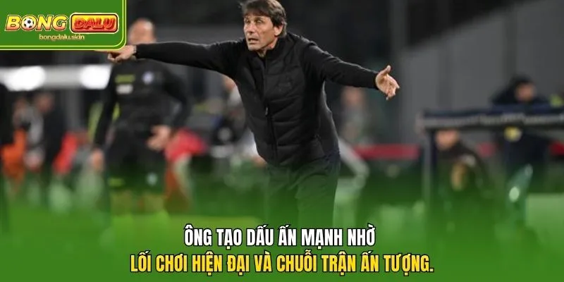 Ông tạo dấu ấn mạnh nhờ lối chơi hiện đại và chuỗi trận ấn tượng.