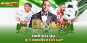 Clean Sheet Trong Bóng Đá Là Gì? Ý Nghĩa Chuẩn & Cách Tính