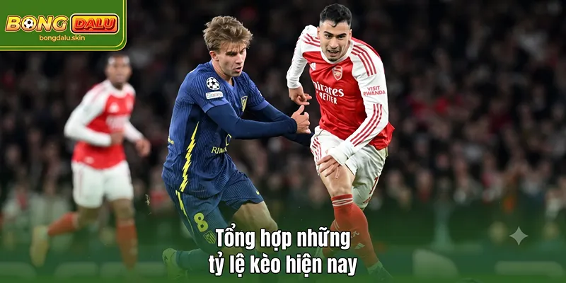 Tổng hợp những tỷ lệ kèo hiện nay